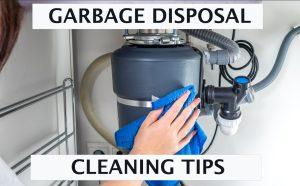 MyDearWatsonHandyman_GARBAGE_DISPOSAL_CLEANING_TIPS